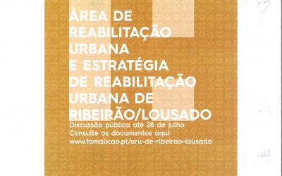 Período de Discussão Pública da Estratégia de Reabilitação Urbana de Ribeirão/Lousado